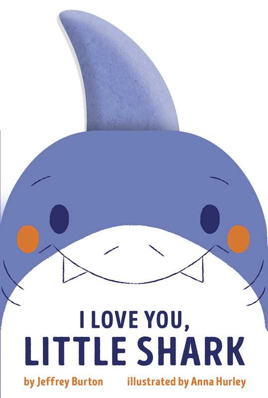 I Love You, Little Shark by Jeffrey Burton